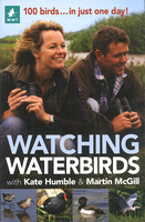 Watching Waterbirds by Kate Humble & Martin McGill